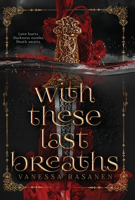 With These Last Breaths by Rasanen, Vanessa