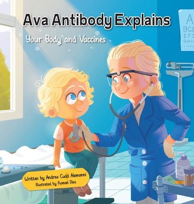 Ava Antibody Explains Your Body and Vaccines by Alemanni, Andrea Cudd