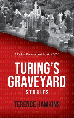 Turing's Graveyard by Hawkins, Terence
