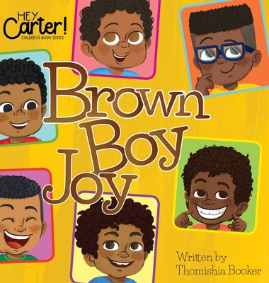 Brown Boy Joy by Booker, Thomishia