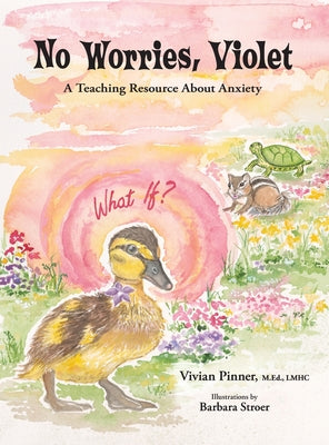 No Worries, Violet: A Teaching Resource About Anxiety by Pinner, Vivian