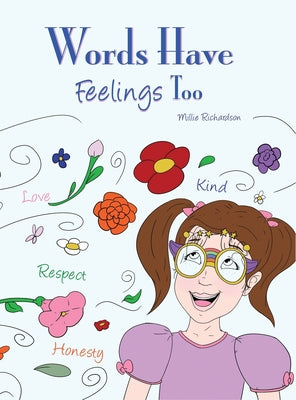 Words Have Feelings Too by Richardson, Millie