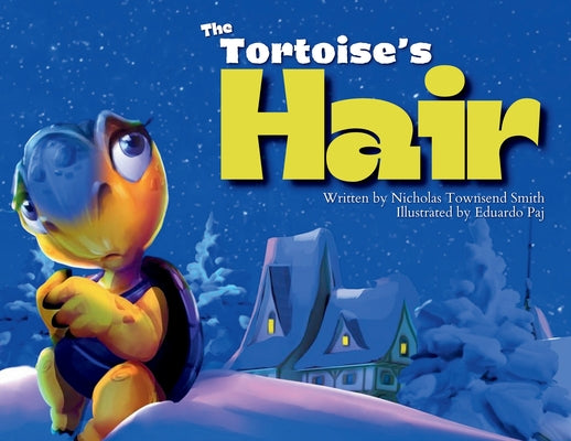 The Tortoise's Hair by Smith, Nicholas T.