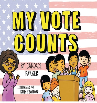 My Vote Counts by Parker, Candace