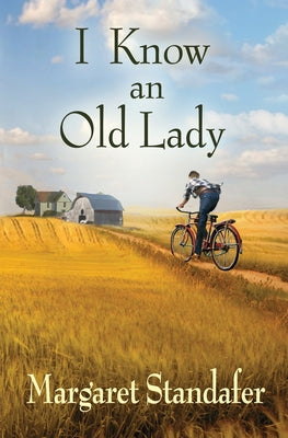 I Know an Old Lady: A Coming of Age Novel by Standafer, Margaret