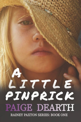 A Little Pinprick by Dearth, Paige
