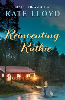 Reinventing Ruthie by Lloyd, Kate
