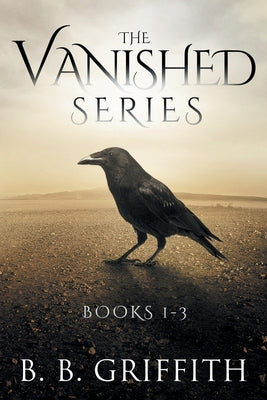 The Vanished Series: Books 1-3 by Griffith, B. B.