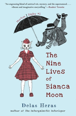 The Nine Lives of Bianca Moon by Heras, Delas