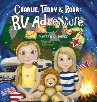 Charlie, Teddy, and Roar: RV Adventure by Brandon, Melissa