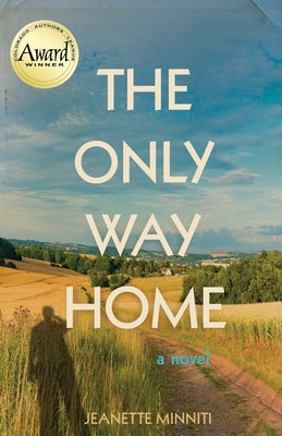 The Only Way Home by Minniti, Jeanette