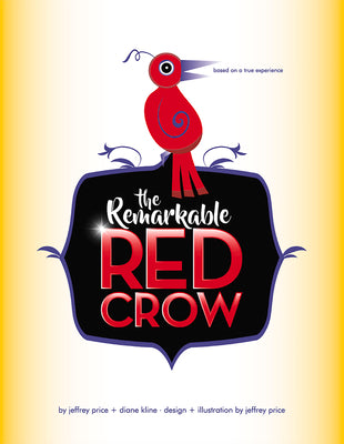 The Remarkable Red Crow by Kline, Diane