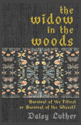 The Widow in the Woods by Luther, Daisy