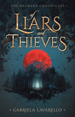 Of Liars and Thieves by Lavarello, Gabriela