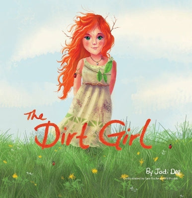 The Dirt Girl by Dee, Jodi