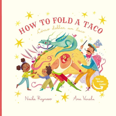 How to Fold a Taco: Como Doblar un Taco by Varela, Ana