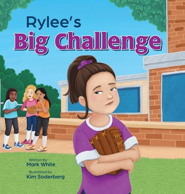 Rylee's Big Challenge by White, Mark