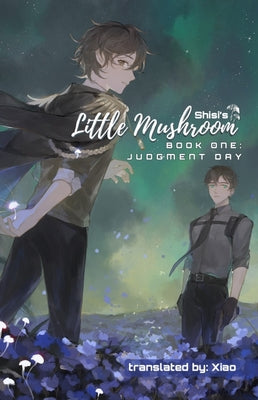 Little Mushroom: Judgment Day by N/A, Shisi
