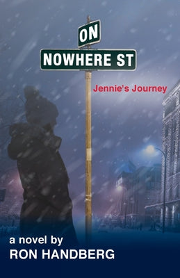 On Nowhere St.: Jennie's Journey by Handberg, Ron