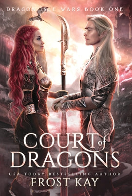 Court of Dragons by Kay, Frost
