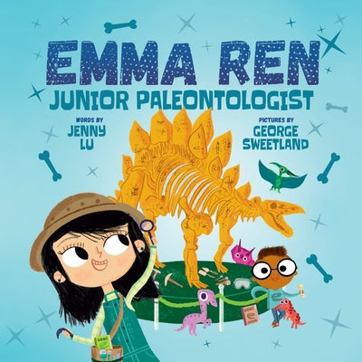 Emma Ren Junior Paleontologist: Fun and Educational STEM (science, technology, engineering, and math) Book for Kids by Lu, Jenny