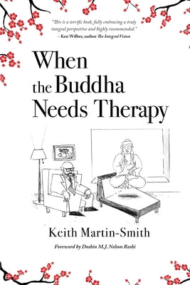 When the Buddha Needs Therapy by Martin-Smith, Keith