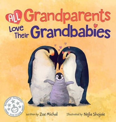 All Grandparents Love Their Grandbabies by Shojaie, Nejla