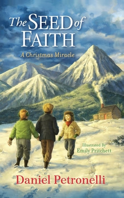 The Seed of Faith: A Christmas Miracle by Petronelli, Daniel