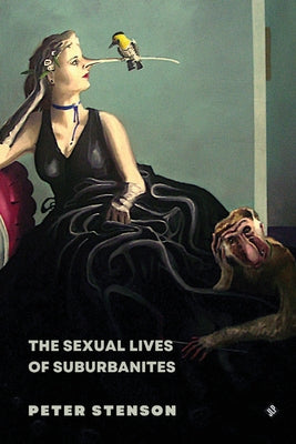 The Sexual Lives of Suburbanites by Stenson, Peter