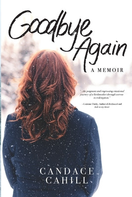 Goodbye Again by Cahill, Candace