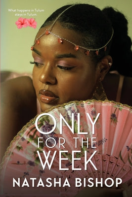 Only For The Week by Bishop, Natasha