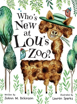 Who's New At Lou's Zoo: A kid's book about kindness, compassion and acceptance by Dickinson, Joann M.