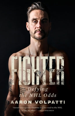 Fighter: Defying The NHL Odds by Volpatti, Aaron