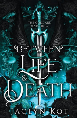 Between Life and Death by Kot, Jaclyn