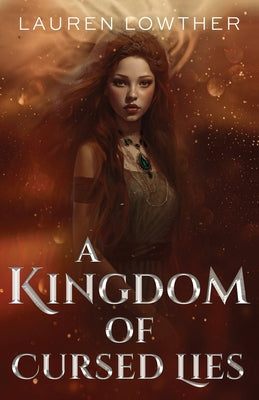 A Kingdom of Cursed Lies by Lowther, Lauren