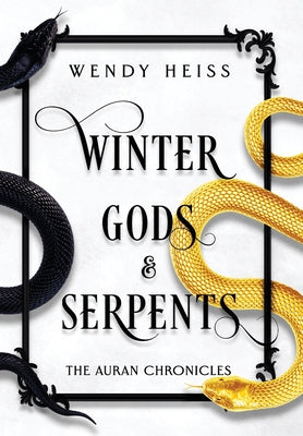 Winter Gods and Serpents by Heiss, Wendy