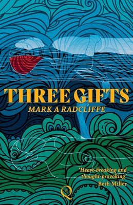 Three Gifts by Radcliffe, Mark A.