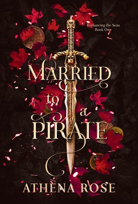 Married to a Pirate by Rose, Athena