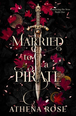 Married to a Pirate: A Dark Fantasy Romance by Rose, Athena