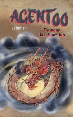 Agent 00: Volume I by Lee, Ramona Soojun