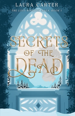 Secrets of the Dead by Carter, Laura