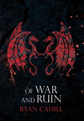 Of War and Ruin by Cahill, Ryan