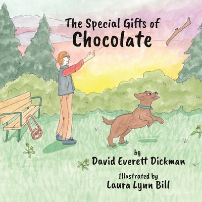 The Special Gifts of Chocolate by Dickman, David Everett