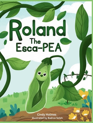 Roland the EscaPEA by Holmes, Cindy