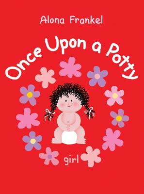 Once Upon a Potty: Girl by Frankel, Alona