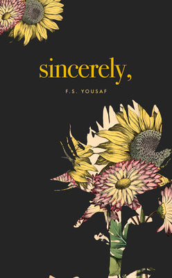 Sincerely by Yousaf, F. S.