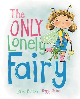 The Only Lonely Fairy by Button, Lana