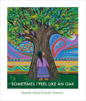 Sometimes I Feel Like an Oak by Daniel, Danielle