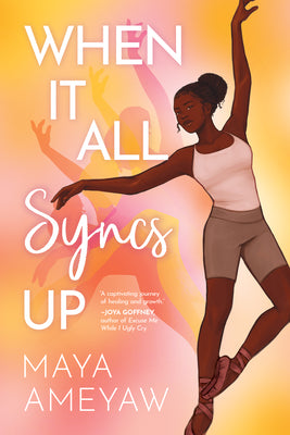 When It All Syncs Up by Ameyaw, Maya