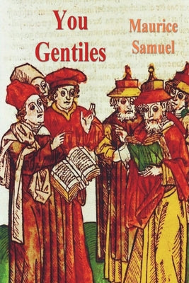 You Gentiles by Samuel, Maurice